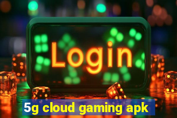 5g cloud gaming apk